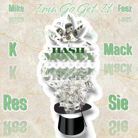 Ima Go Get It (feat. Reesie & KMack)