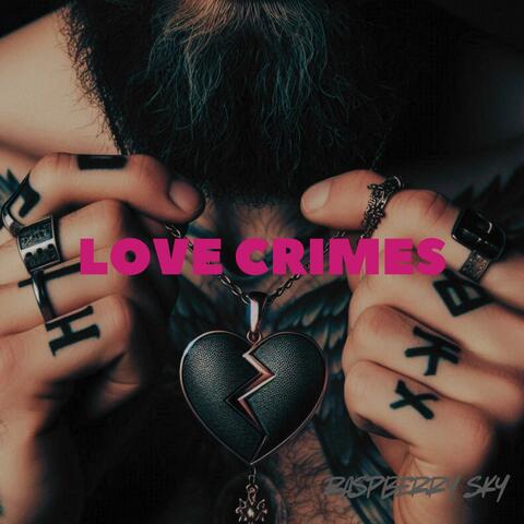 LOVE CRIMES