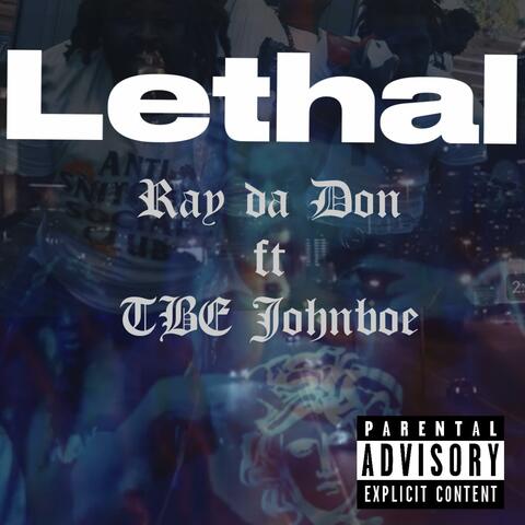 Lethal (feat. TBE Johnboe)