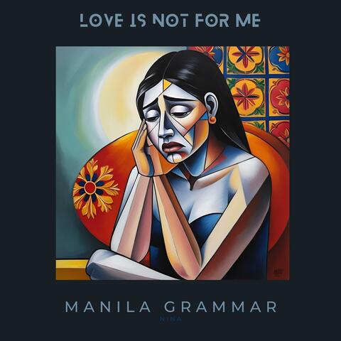 Love Is Not For Me