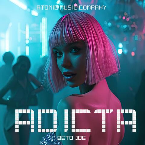 Adicta (feat. Beto Joe (Joe Méndez))