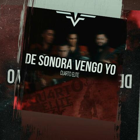 De sonora vengo yo