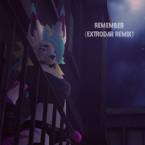 Remember (Extrodar Remix)