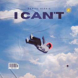 I CAN'T