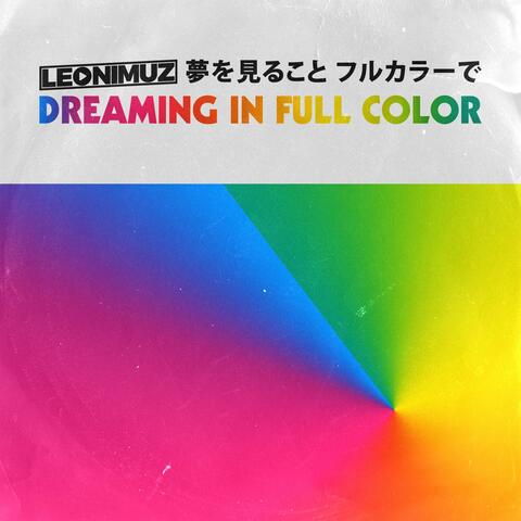 Dreaming in Full Color