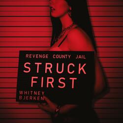 Struck First