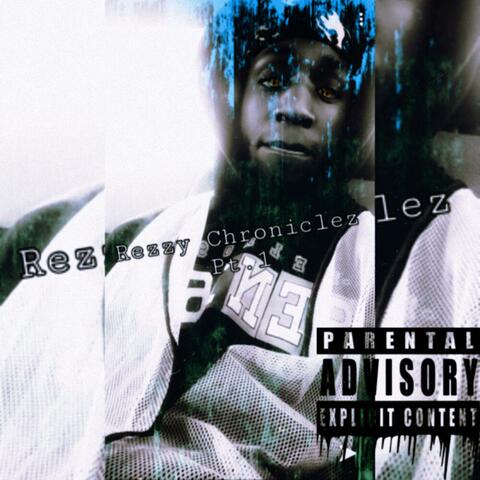 Rezzy Chroniclez, Pt. 1
