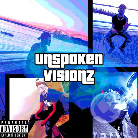 Unspoken Visionz