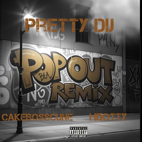 POP OUT (feat. CakeBossCunE & Hdotty) [Remix]