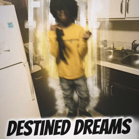 Destined dreams