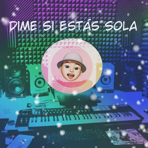 Dime si estás sola (feat. Rafa Carter)