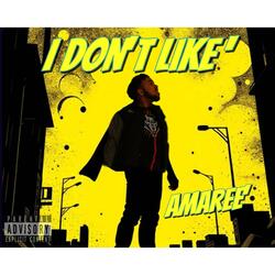 I Don't Like'