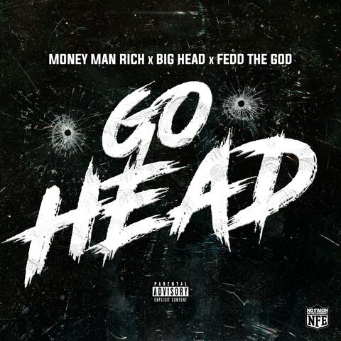 Go Head (feat. Big he6d & Fedd the God)