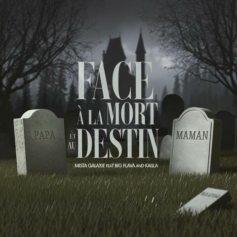 Face à la mort et au destin