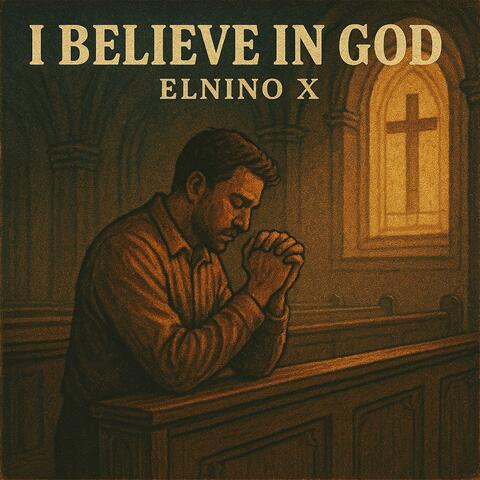 I Believe In God