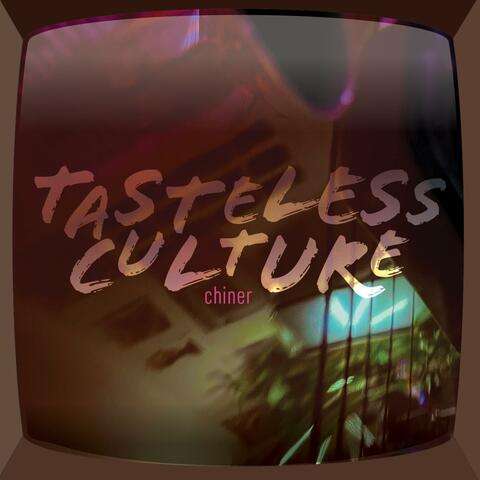 Tastless culture
