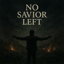 No Savior Left