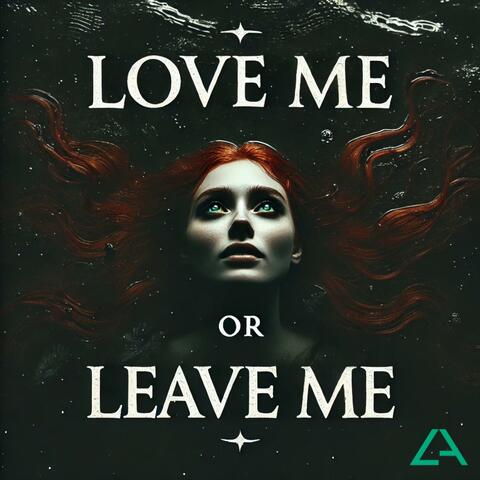 Love Me Or Leave Me