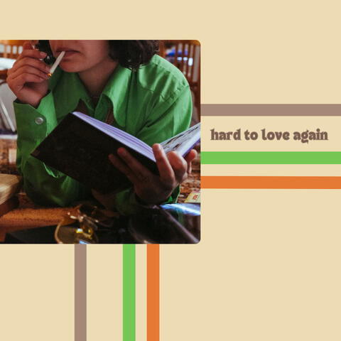 hard to love again