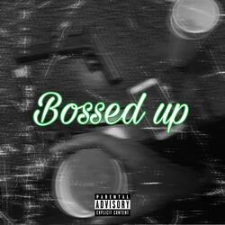 Bossed Up (feat. Lo$t Ghe)