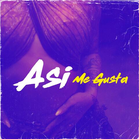 Asi Me Gusta