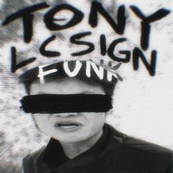 Tony LC SIGN FUNK