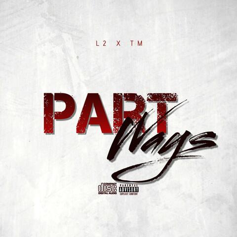 Part Ways (feat. TrenchMade)