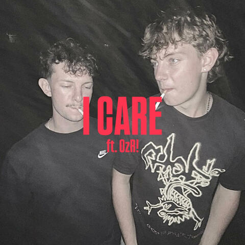 I CARE (feat. OzR!)