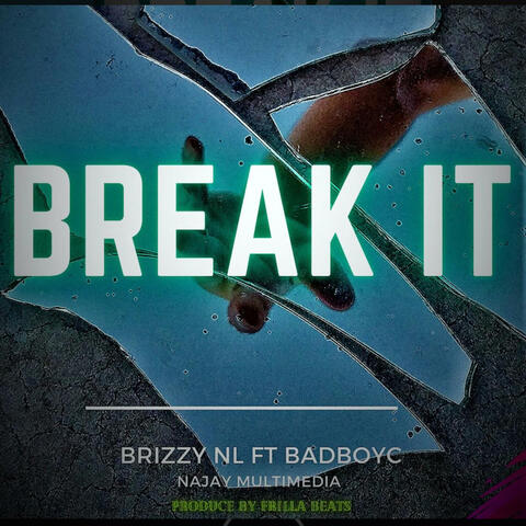 BREAK IT (feat. Badboy Chucky)