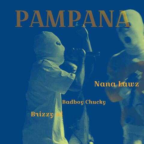 Pampana (feat. Nana Lawz x Brizzy nl x Sighost)