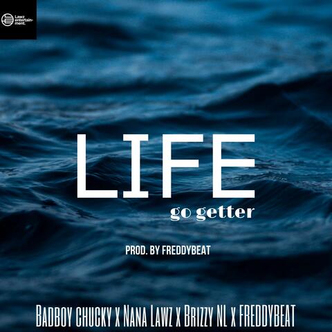 Life (feat. Nana Lawz, Brizzy NL & Freddybeat)