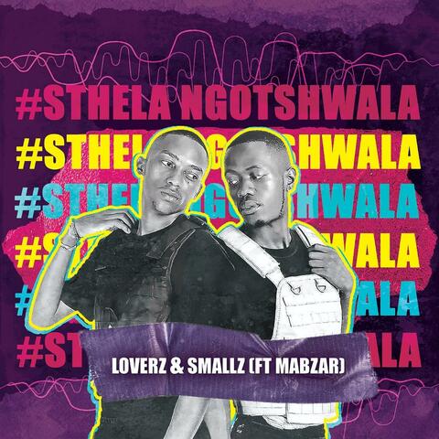 STHELA NGOTSHWALA (feat. MABZAR)