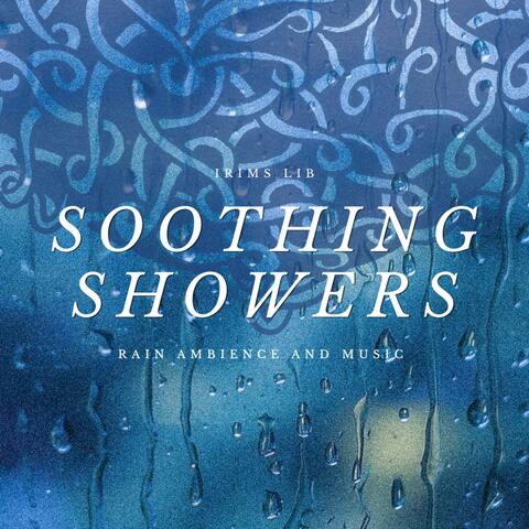 Soothing showers
