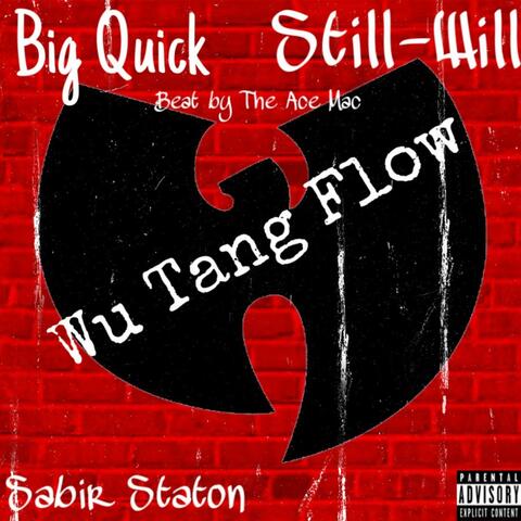 Wu-Tang Flow  (feat. Big Quick & Sabir Staton)
