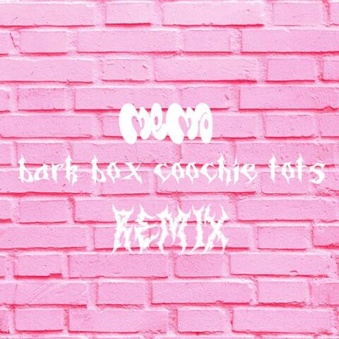 bark box coochie tots (Remix)