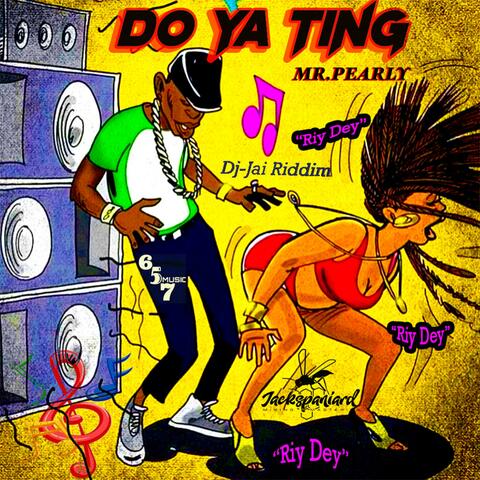 Do ya Ting "_"Riy Dey (feat. Dj Jai)