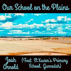Our School on the Plains (feat. St Xavier's Primary School, Gunnedah)
