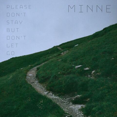 Please Don't Stay But Don't Let Go