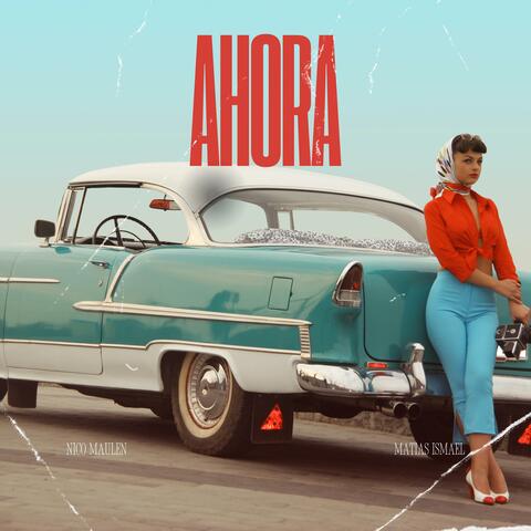 Ahora (feat. Matias Ismael) [Radio Edit]