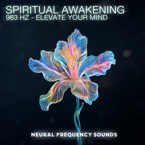 Spiritual Awakening 963 Hz