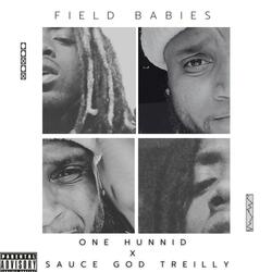 Field Babies (feat. Sauce God Treilly)