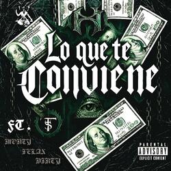 LO QUE TE CONVIENE (feat. Montyvss & Dirty)
