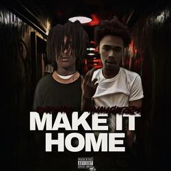 make it home (feat. 1wayglizzy)