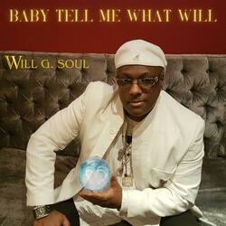 Baby tell me what will