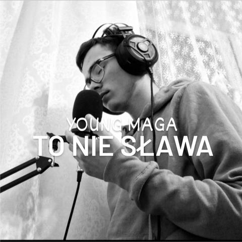 TO NIE SŁAWA
