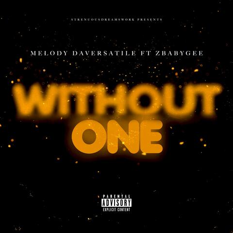 Without One (feat. ZBABYGEE)
