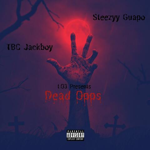 Dead Opp's (feat. TBCJackboy)