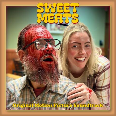 Sweet Meats (Original Motion Picture Soundtrack)