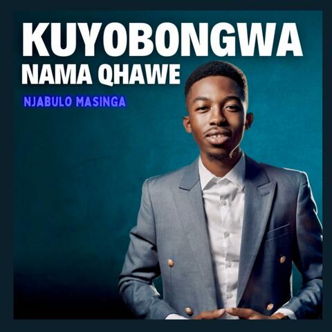 Kuyobongwa Nama Qhawe (feat. Mphostoli We Keyboard)