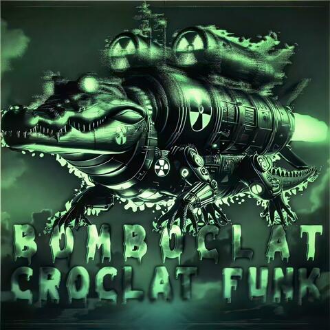 BOMBOCLAT CROCOCLAT FUNK